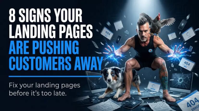8 Signs Your Landing Pages Are Pushing Customers Away